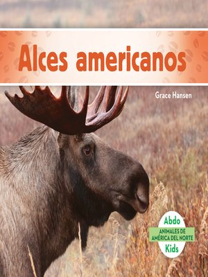 cover image of Alces americanos (Moose) (Spanish Version)